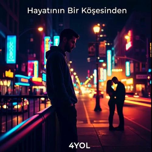 4 Yol - Hayatının Bir Köşesinden