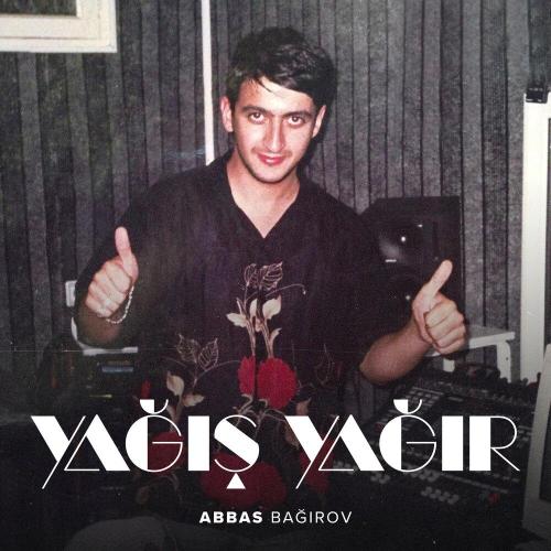 Аббас Багиров - Eşqin Məhəbbəti