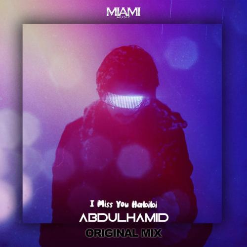 AbdülHamid - I Miss You Habibi