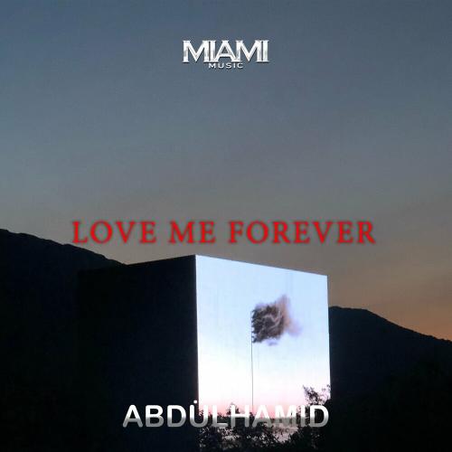 AbdülHamid - Love Me Forever