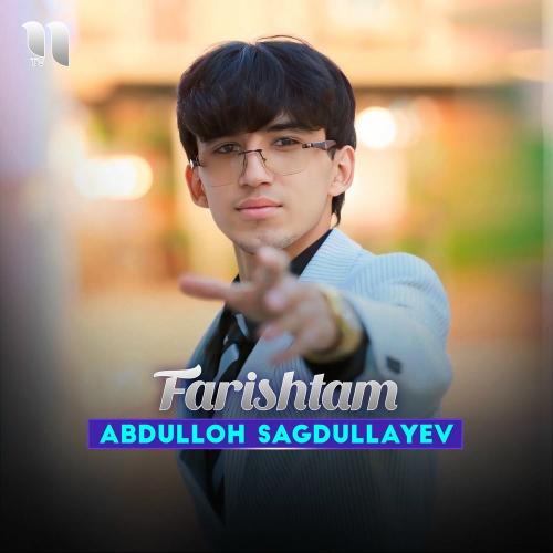 Abdulloh Sagdullayev - Farishtam