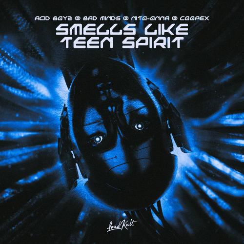 Acid Boyz & Bad Minds & Nito-Onna & Coopex - Smells Like Teen Spirit