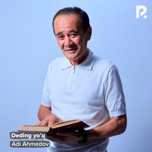 Adi Ahmedov - Deding Yo’q