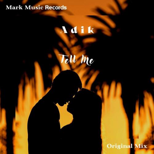Adik - Tell Me