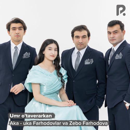 Aka-uka Farhodovlar & Zebo Farhodova - Umr O'taverarkan
