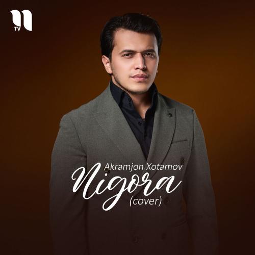 Akramjon Xotamov - Nigora (Cover)