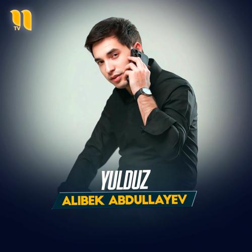 Alibek Abdullayev - Yulduz