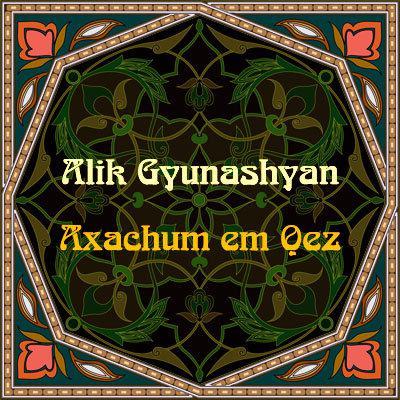 Alik Gyunashyan - Angut sarer