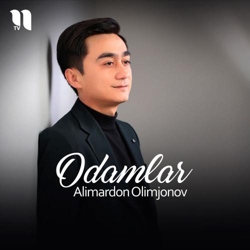 Alimardon Olimjonov - Odamlar