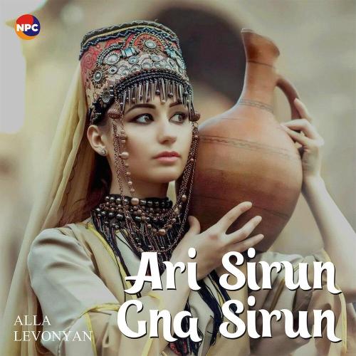 Alla Levonyan - Ari Sirun Gna Sirun