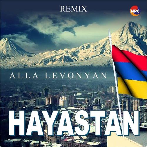 Alla Levonyan - Hayastan (Remix)