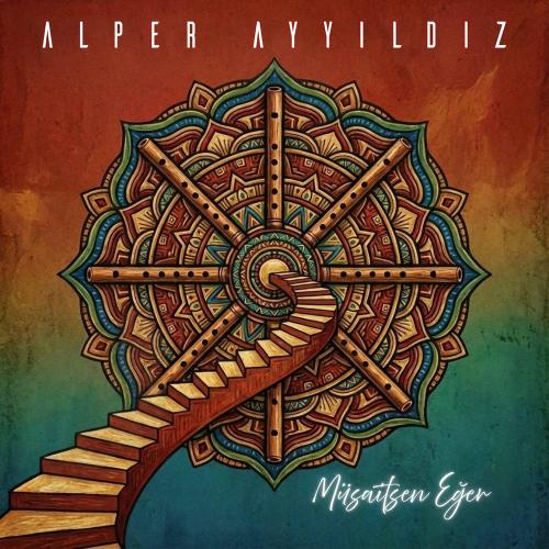Alper Ayyıldız - Müsaitsen Eğer