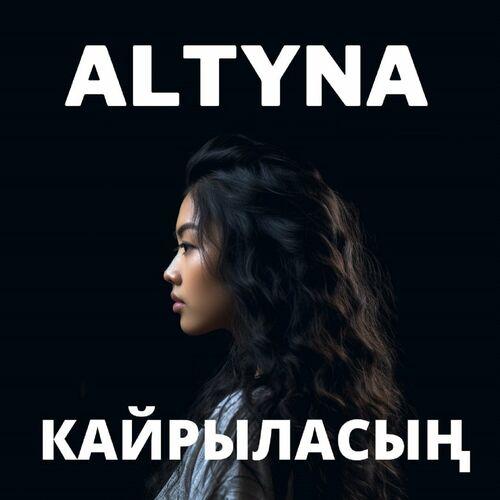 Altyna - Кайрыласың