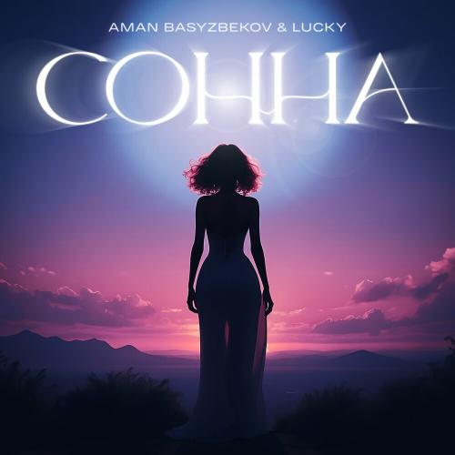 Aman Basyzbekov & Lucky - Сонна