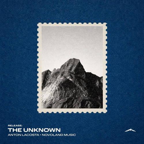 Anton Lacosta & Novoland Music - The Unknown