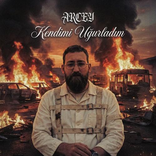 Arcey - Kendimi Uğurladım