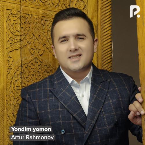 Artur Rahmonov - Yondim Yomon