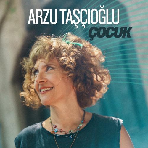 Arzu Taşçıoğlu - Çocuk