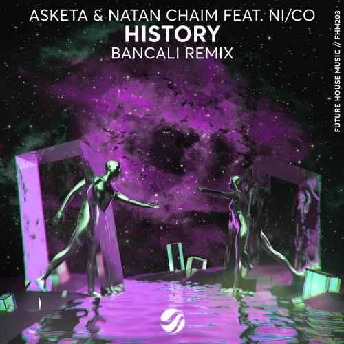 Asketa & Natan Chaim & Ni_Co - History (Bancali Remix)
