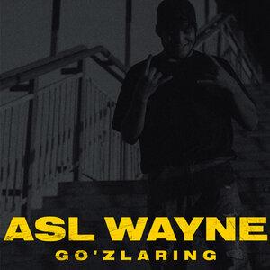 Asl Wayne - Go'zlaring