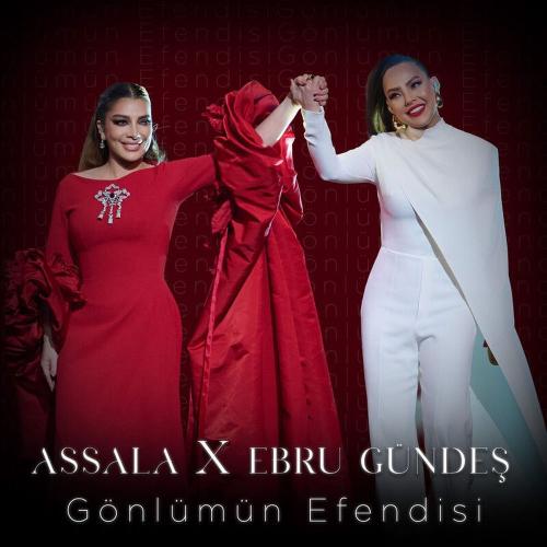 Assala & Ebru Gündes - Gönlümün Efendisi
