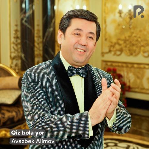 Avazbek Alimov - Qiz Bola Yor