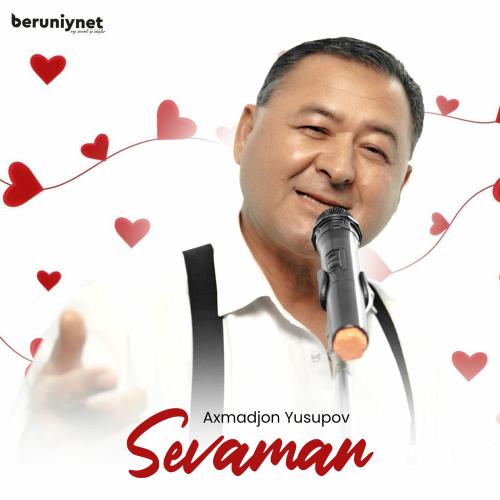 Axmadjon Yusupov - Sevaman