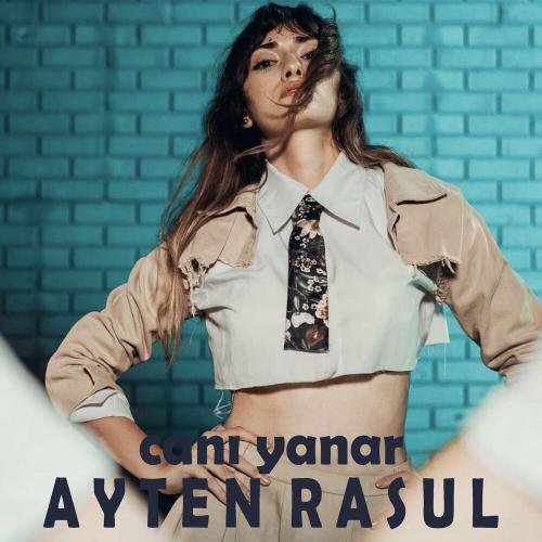 Ayten Rasul - Canı Yanar