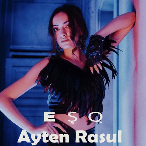 Ayten Rasul - Eşq