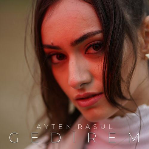 Ayten Rasul - Gedirem