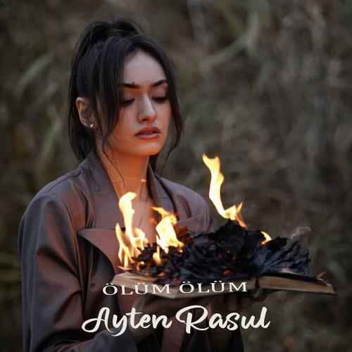 Ayten Rasul - Ölüm Ölüm
