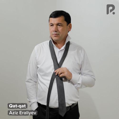 Aziz Eraliyev - Qat-qat