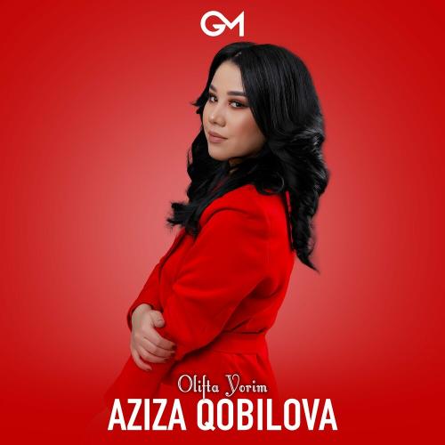 Aziza Qobilova - Olifta Yorim