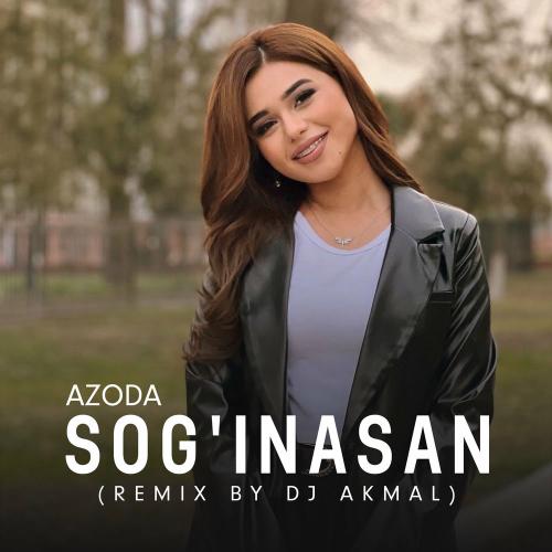 Azoda - Sog'inasan (Remix By Dj Akmal)