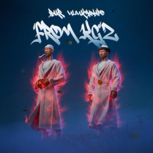 Bakr & Ulukmanapo - From KGZ