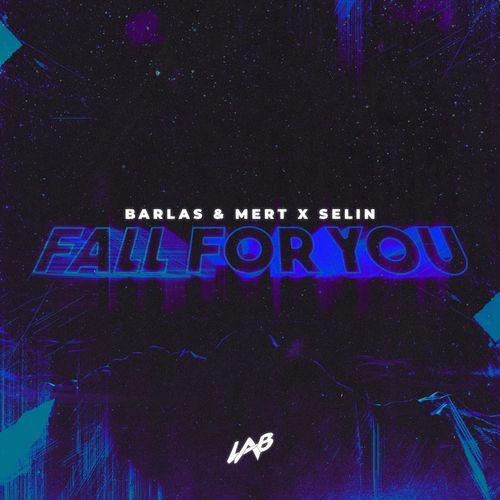 Barlas & Mert & Selin - Fall For You