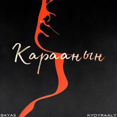 Bayas, KYDYRAALY - Караанын