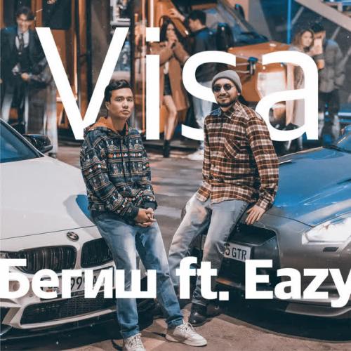 Бегиш,Eazy - Visa