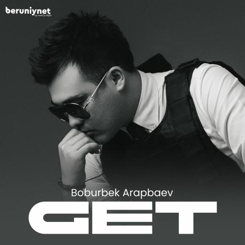 Boburbek Arapbaev - Get