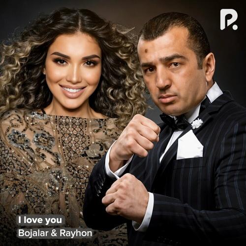 Bojalar & Rayhon - I Love You