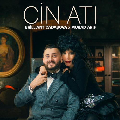 Бриллиант Дадашова, Murad Arif - Cin Atı