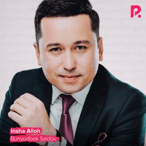 Бунёдбек Саидов - Insha Alloh
