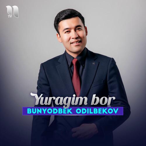 Bunyodbek Odilbekov - Yuragim Bor