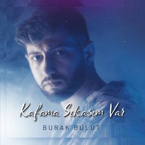 Burak Bulut - Kafama Sıkasım Var