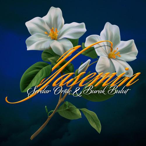 Burak Bulut & Serdar Ortac - Yasemin