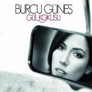 Burcu Güneş - Gül Kokusu
