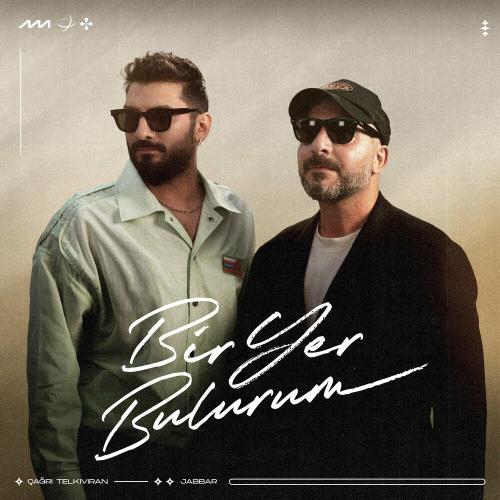 Çağrı Telkıvıran feat. Jabbar - Bir Yer Bulurum