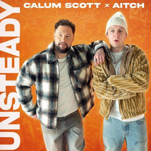 Calum Scott & Aitch - Unsteady (Aitch Version)