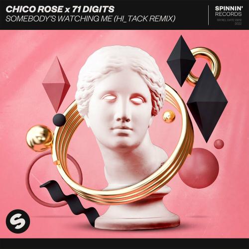 Chico Rose feat. 71 Digits - Somebody Is Watching Me (Hi_Tack Remix)