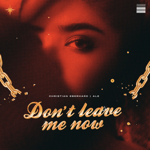 Christian Eberhard & Ale - Don't Leave Me Now